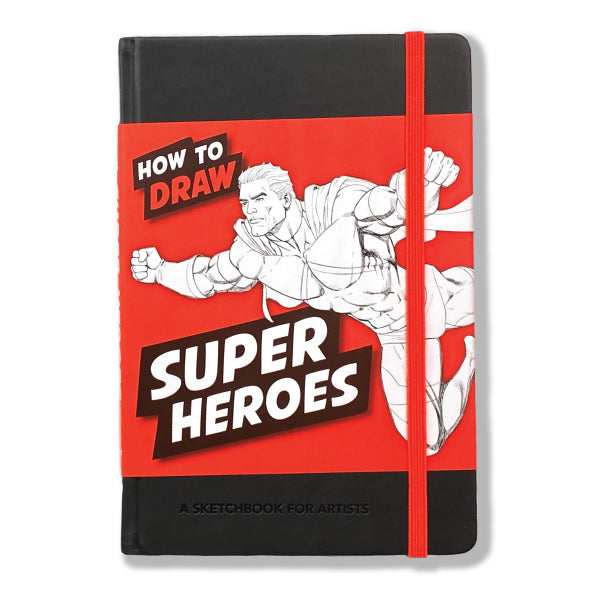 How to Draw SUPER HEROS Sketchbook